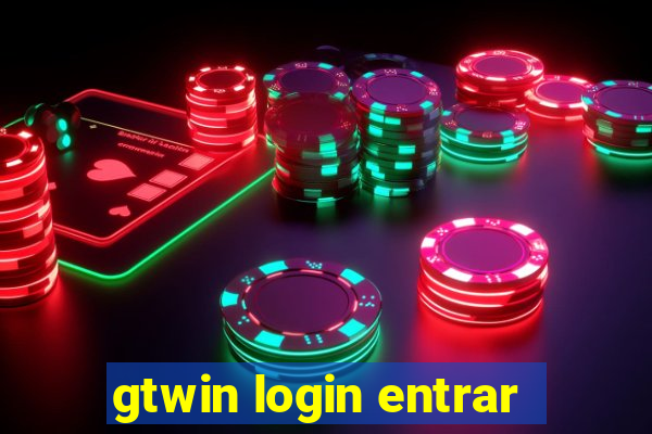 gtwin login entrar